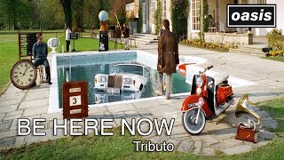 BE HERE NOW - Tributo