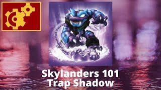Skylanders 101 - Trap Shadow