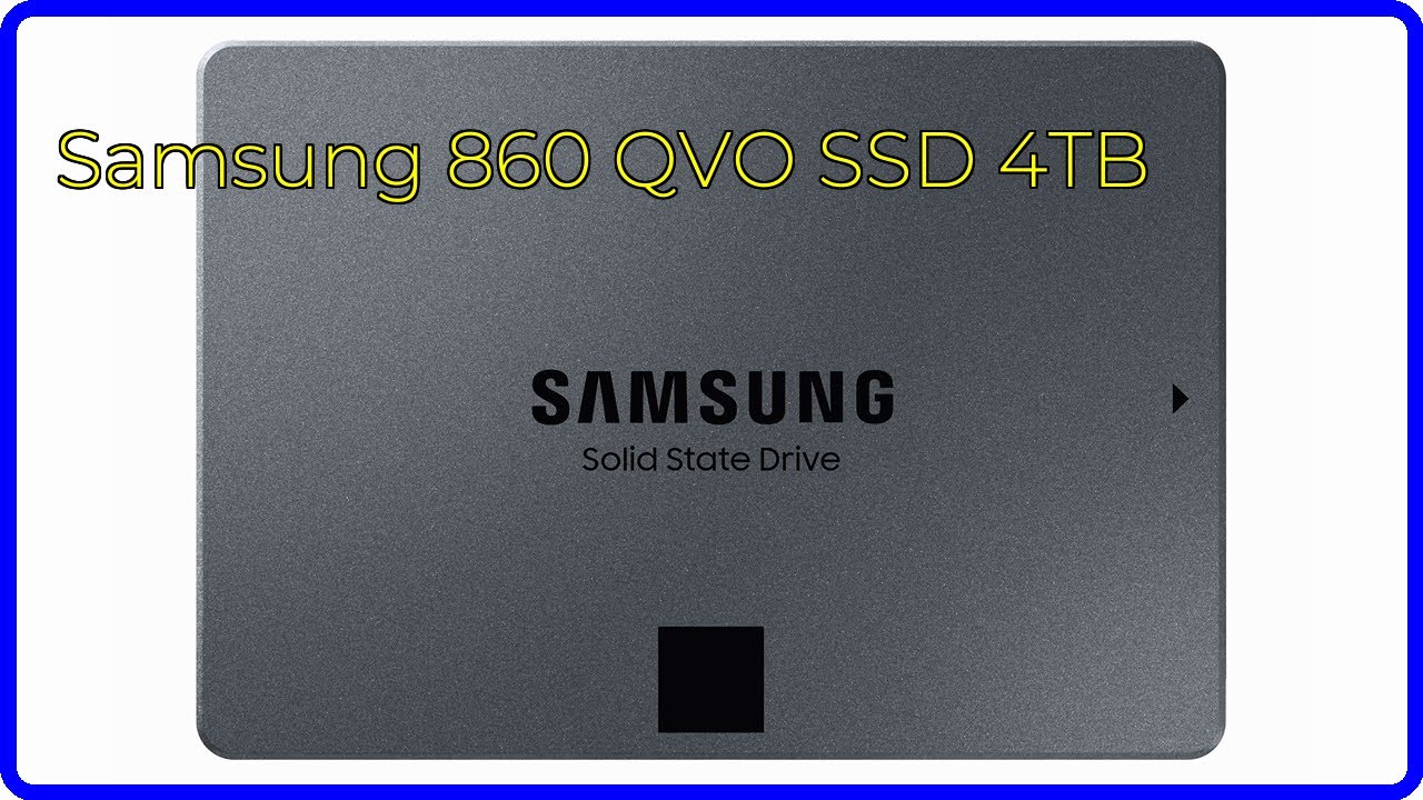 REVIEW (2026): Samsung 860 QVO SSD 4TB. ESSENTIAL details. - YouTube