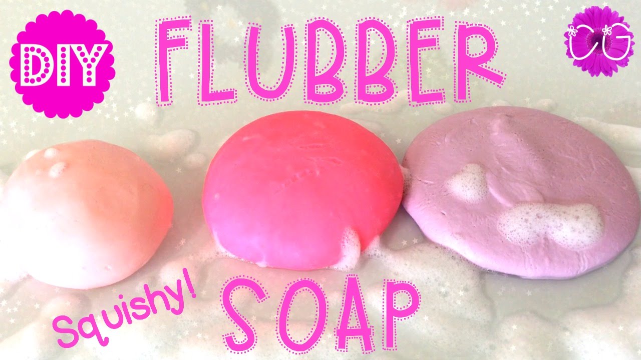 DIY FLUBBER SOAP SQUISHY SOAP YouTube
