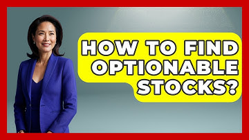 How To Find Optionable Stocks? - Stock and Options Playbook