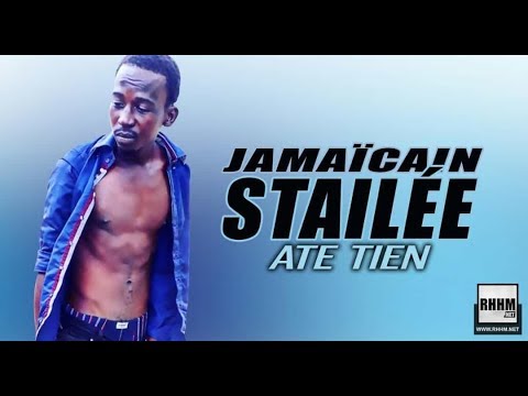 JAMAÏCAIN STAILÉE - ATE TIEN (2019)