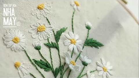 Hướng dẫn những cách thêu cúc họa mi
