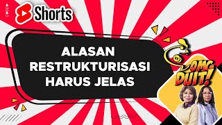 ALASAN RESTRUKTURISASI HARUS JELAS #SHORT
