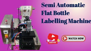 Semi Automatic Flat Bottle Sticker Labelling Machine |Flat Bottle Labelling Machine