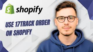 How To Use 17track Order On Shopify [2026 Guide] screenshot 2