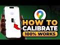 How To Calibrate Google Maps (FAST & EASY) | 100% WORKS | NO Yapping! | Calibrate Google Maps