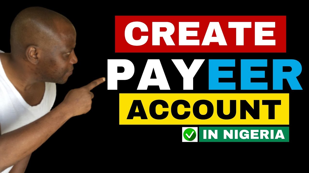 how-to-create-and-verify-payeer-account-in-nigeria-fast-easy-youtube