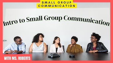 Intro to Small Group Communication