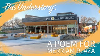 The Understory: A Poem for Merriam Plaza