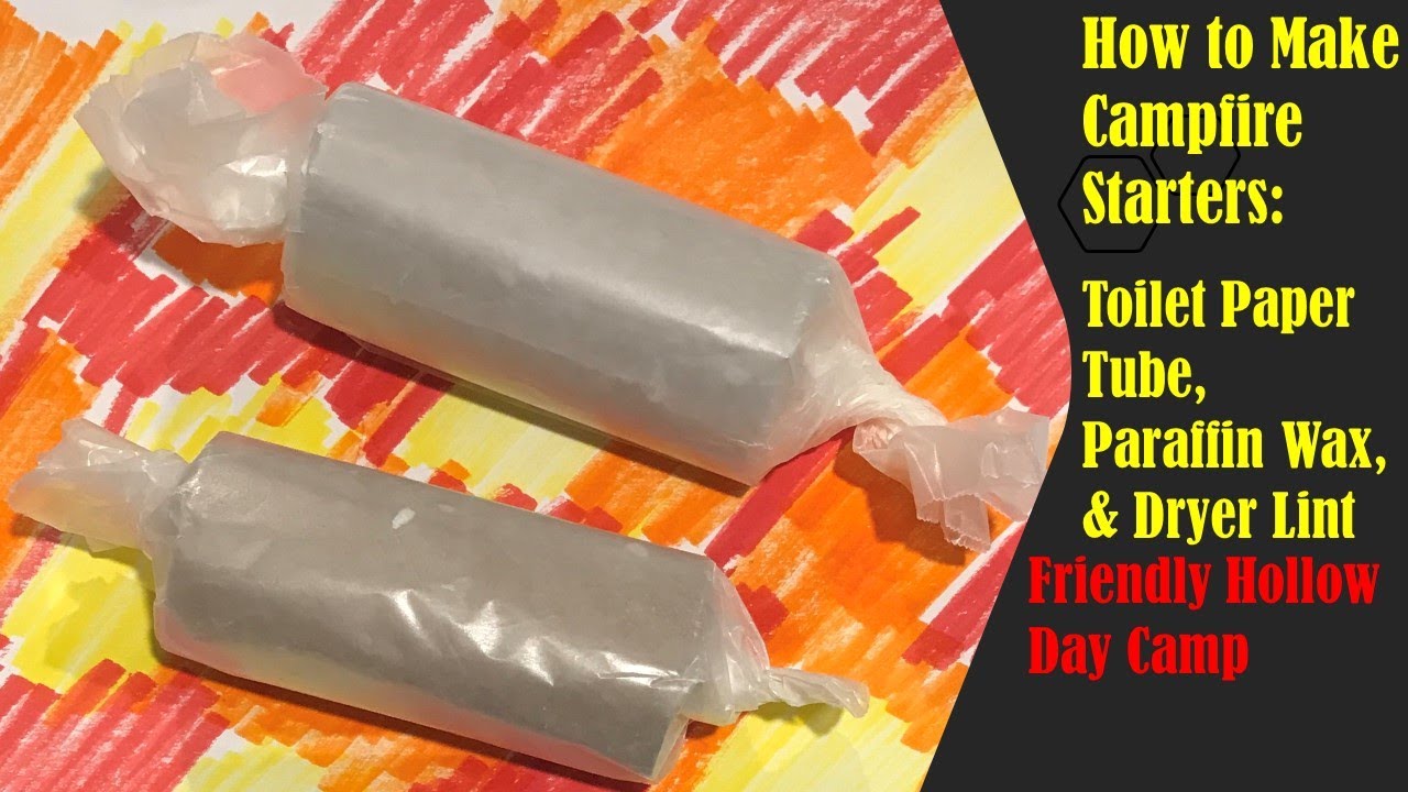 How to Make Campfire Starters Toilet Paper Tube, Paraffin Wax, and