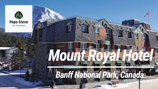 Mount Royal Hotel, Banff National Park, Canada