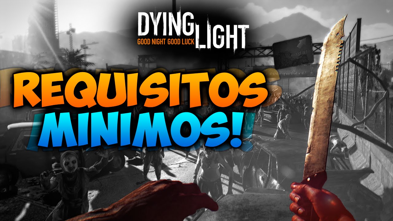 Dying Light - Requisitos de Sistema revelados - Tribo Gamer