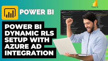 Azure AD + Power BI: The Ultimate Dynamic RLS Solution