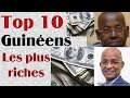 Top 10 des hommes les plus riches de la guinée en 2023