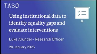 Using institutional data to identify equality gaps and evaluate interventions