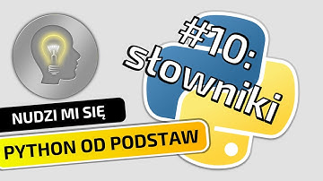 Co to są słowniki - Python od podstaw #10