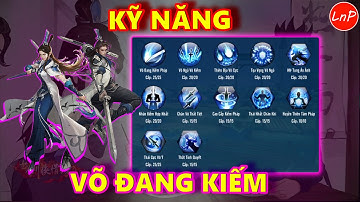 VLTK MOBILE - CHI TIẾT KỸ NĂNG MÔN PHÁI VÕ ĐANG KIẾM - VÕ ĐANG KHÔN NGUYÊN | LnP