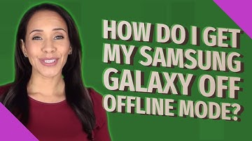 How do I get my Samsung Galaxy off offline mode?