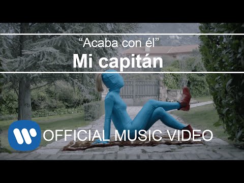 Mi capitán - Acaba con él (Videoclip Oficial)