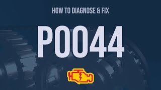 How to Diagnose and Fix P0044 Engine Code - OBD II Trouble Code Explain