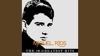 Video thumbnail of "Miguel Ríos - Oh Mi Señor"