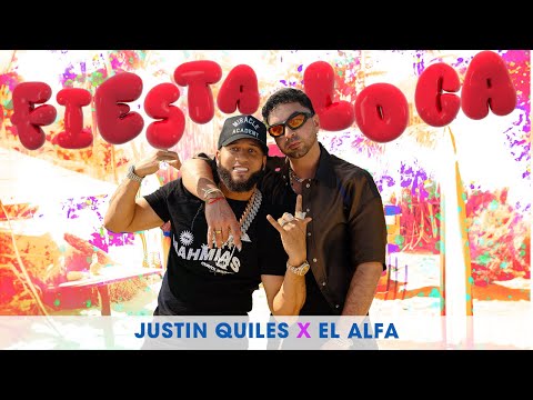 Justin Quiles, El Alfa - Fiesta Loca