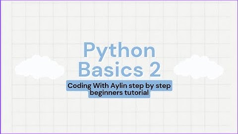 Basics of Python coding 2 | Case sensitivity, comments, and creating variables | Coding with Aylin