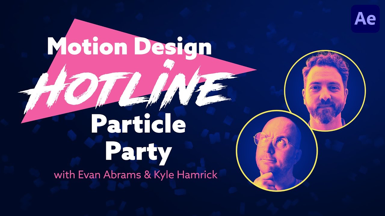 Motion Design Hotline: Particle Party
