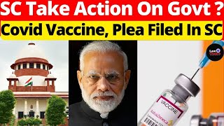 Covid Vaccine, Plea Filed In SC; SC Action on Vaccine Risk #lawchakra #supremecourtofindia #analysis