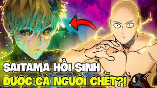 SAITAMA HỌC ĐƯỢC CÁCH HỒI SINH NGƯỜI CHẾT?! | NHỮNG NGƯỜI CÓ THỂ HỒI SINH KẺ KHÁC