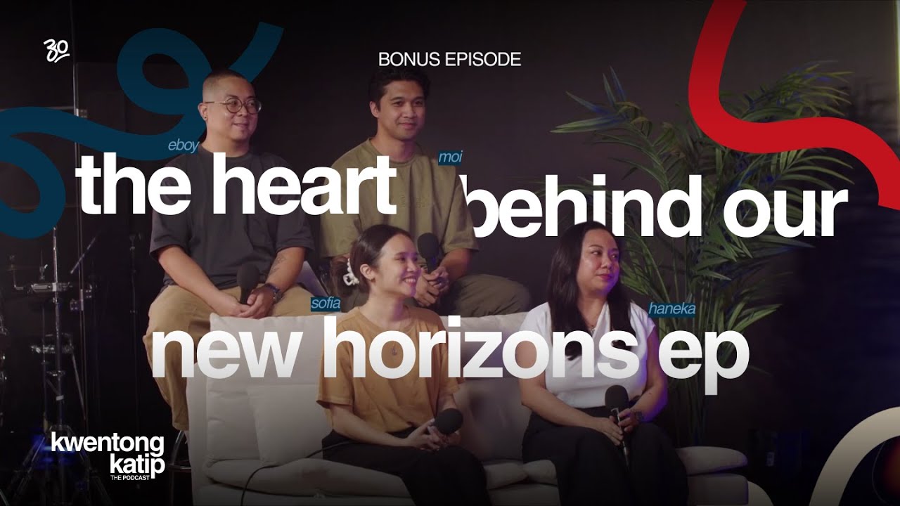 Kwentong Katip | Bonus Episode -  The Heart Behind New Horizons EP