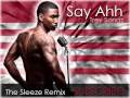 Trey Songz - Say Aah ft. Fabolous (The Sleeze Remix) Club/Techno