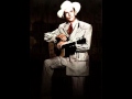 Hank Williams &quot;I&#39;m So Lonesome I Could Cry&quot;