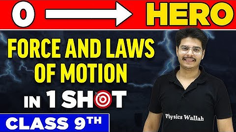 FORCE AND LAWS OF MOTION in One Shot - From Zero to Hero || Class 9th