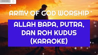 Allah Bapa Putra Dan Roh Kudus Karaoke No Vocal