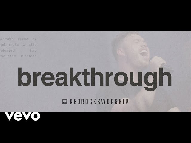 Red Rocks Worship - Breakthrough (Live) class=