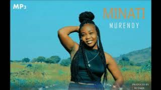 minati.Murendy(ft DJ Takie)