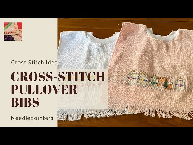 Cross Stitch Pullover Bib - YouTube cross-stitch-pullover-bib-youtube
