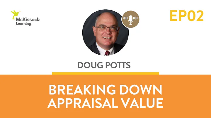 Breaking Down Appraisal Value and Real Estate Appr...