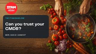 The ITAM Baseline: Can you trust your CMDB