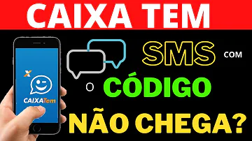 Como receber o SMS do Caixa Tem?