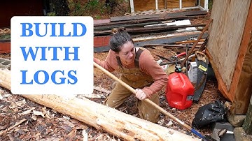 Peeling and Preparing Logs for Building