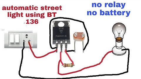 Automatic street light using Bt 136,BT 136 projects,ldr light,BT 136 automatic light,triac BT 136