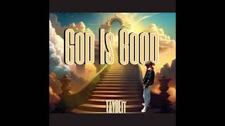 Tayblit - God is Good(Official Audio)