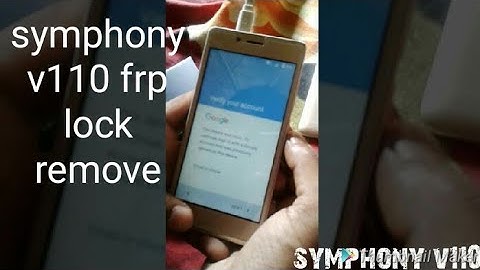 Symphony V110 FRP BYPASS  Google Lock Remove