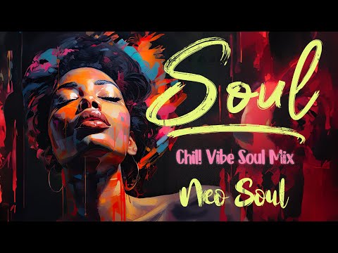 Soul music soothe your soul - Chill r&b soul mix - The best soul songs compilation