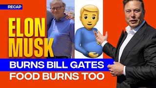 Musk murders Bill Gates meme, SpaceX internet, Food plants burn down