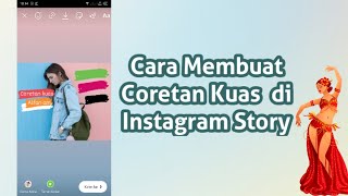 Cara Membuat Coretan Kuas Di Instagram Story Dengan Mudah