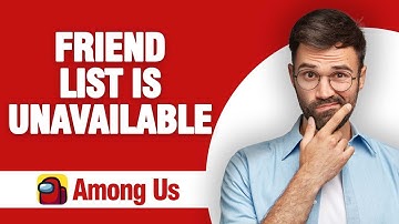 How To Fix And Solve Among Us Friend List Is Unavailable ( Tutorial )